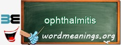 WordMeaning blackboard for ophthalmitis